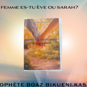 Femme, es-tu Ève ou Sarah ?